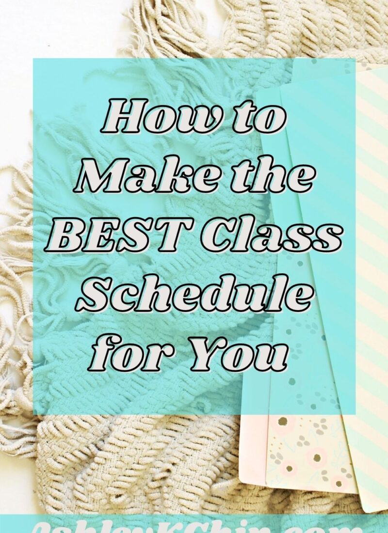 Things to Consider to Make the BEST College Class Schedule