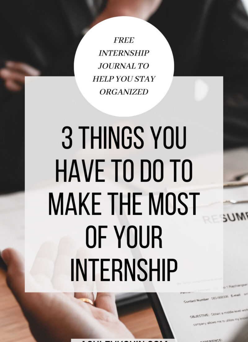 How to Make the Most of Your Summer Internship  